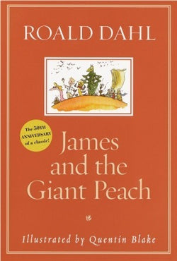 James and the Giant Peach  Roald Dahl