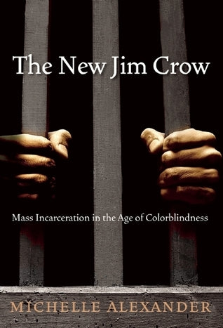 The New Jim Crow Michelle Alexander