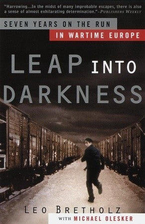 Leap into Darkness by Leo Bretholz