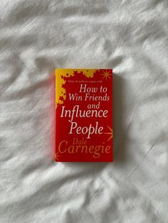How to Win Friends and Influence People