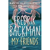 My Friends: A Novel Book by Fredrik Backman