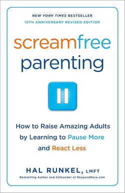 Screamfree Parenting