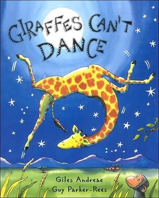 Giraffes Can't Dance  Giles Andreae