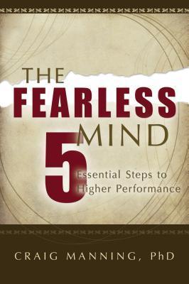 The Fearless Mind  Craig L. Manning