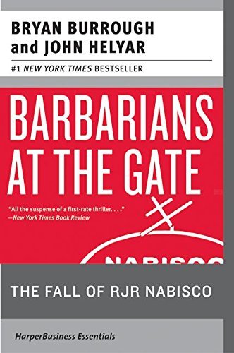 Barbarians at the Gate by Bryan Burrough ,  John Helyar