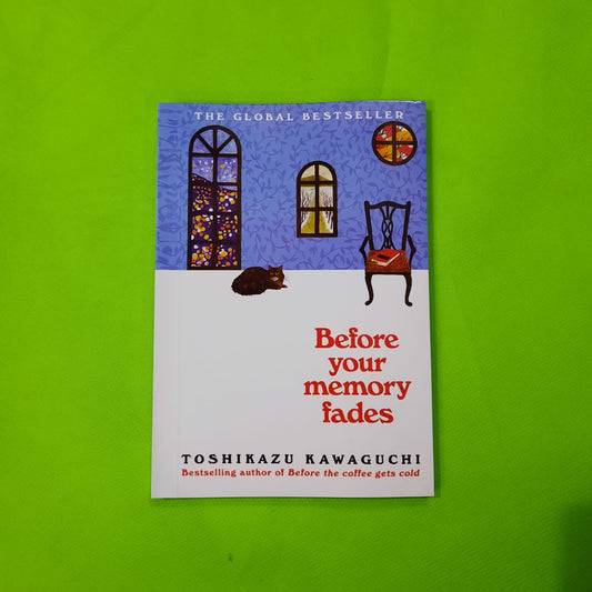 BEFORE YOUR MEMORY FADES A+