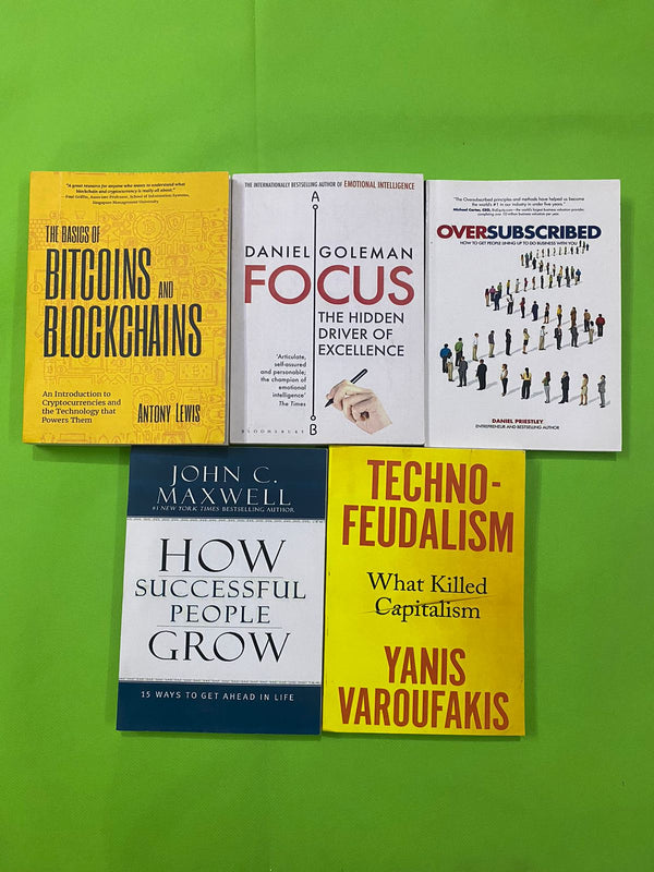 THE BASICS OF BITCOINS BLOCKCHAINS+FOCUS DANIEL+OVERSUBSCRIBED+HOW SUCCESSFUL PEOPLE GROW+TECHNO- FEUDALISM