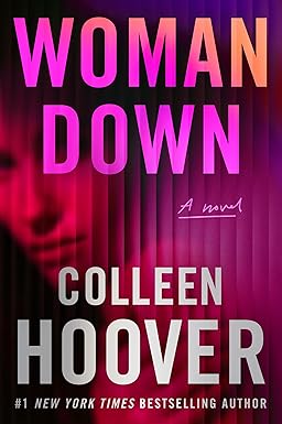 Woman Down: A Novel  by Colleen Hoover