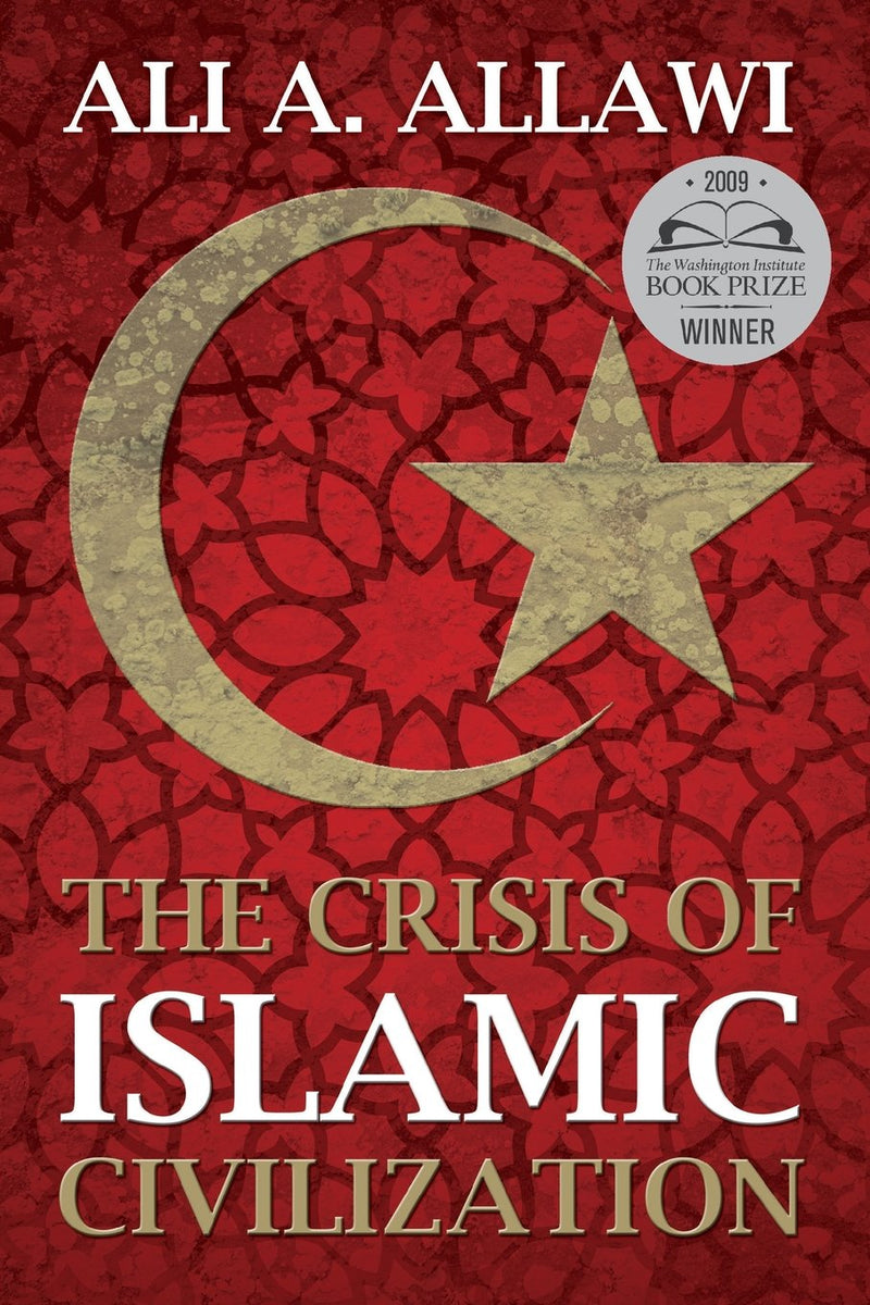 The Crisis of Islamic Civilization Paperback – April 6, 2010 by Ali A. Allawi (Author)