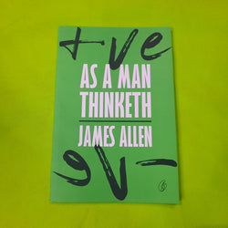 AS A MAN THINKETH