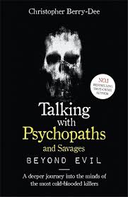 Talking with Psychopaths and Savages