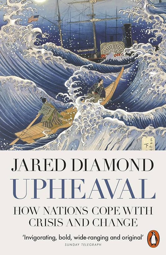 Upheaval: Turning Points for Nations in Crisis by Jared Diamond