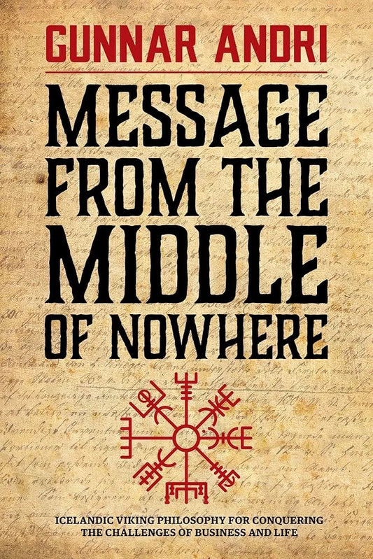 Message From The Middle Of Nowhere By Gunnar Andri Thorisson