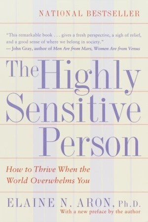 The Highly Sensitive Person Elaine N. Aron