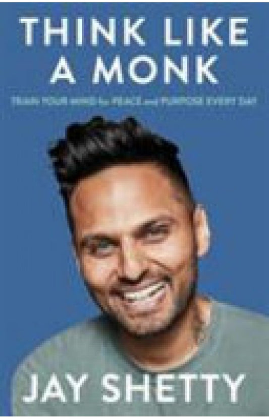 Think Like a Monk By Jay Shetty