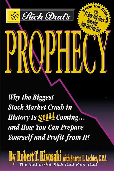 Rich Dad’s Prophecy by Robert T. Kiyosaki
