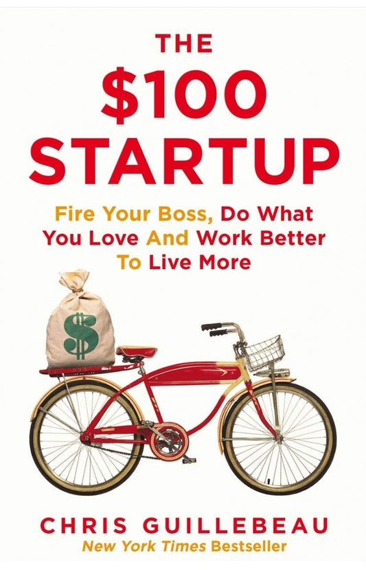 The $100 Startup by Chris Guillebeau