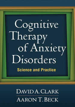 Cognitive Therapy of Anxiety Disorders vol 2