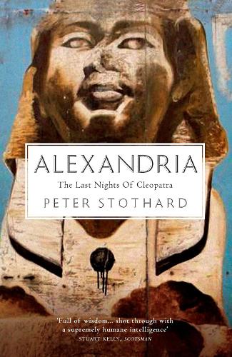 Alexandria by Peter Stothard