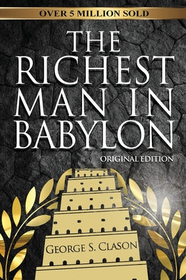 The Richest Man in Babylon by George S. Clason