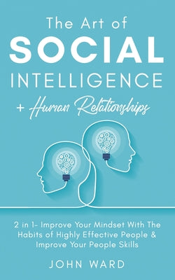 The Art of Social Intelligence by John Ward