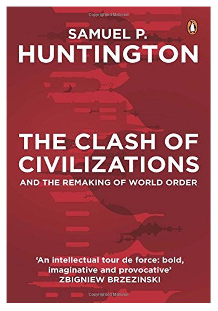 The Clash of Civilization by Samuel P. Huntington