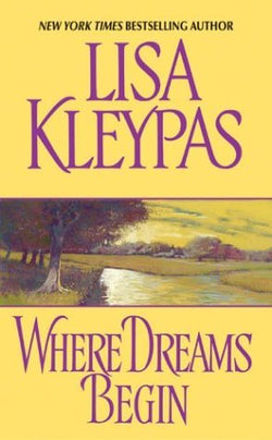 Where dreams begin Lisa Kleypas