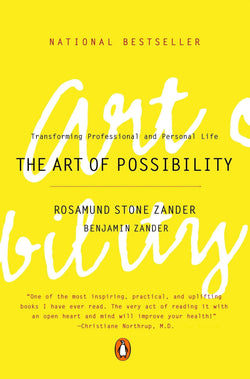 The Art of Possibility by Rosamund Stone Zander