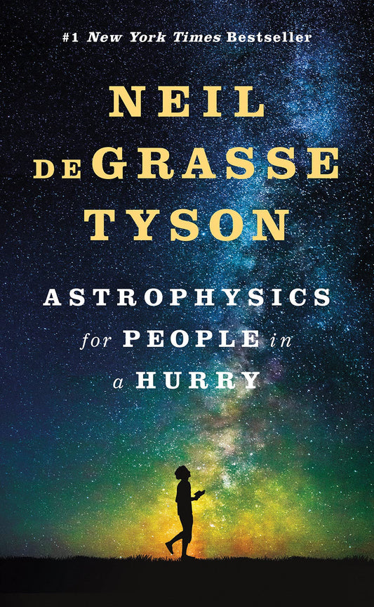Astrophysics for People in a Hurry Neil deGrasse Tyson