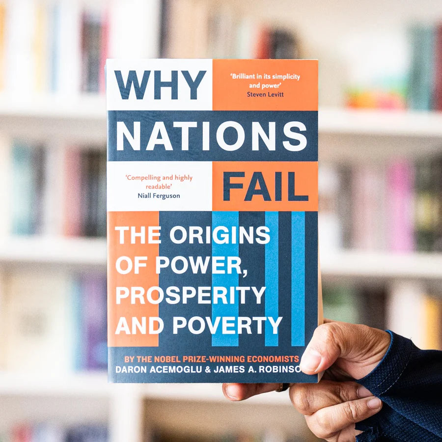 Why Nations Fail by Daron Acemoglu and James A. Robinson