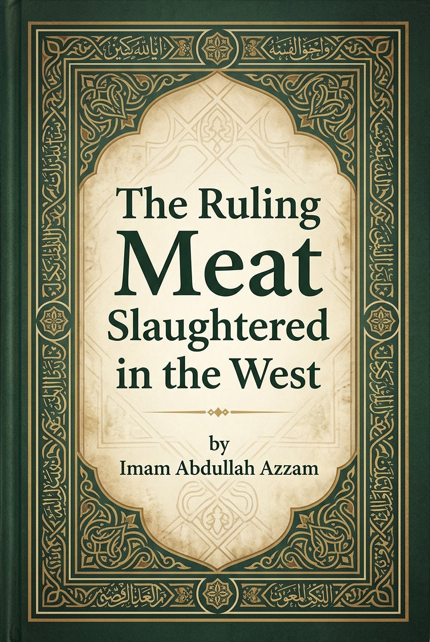 The Ruling on Meat Slaughtered in the West by Imam Abdullah Azzam