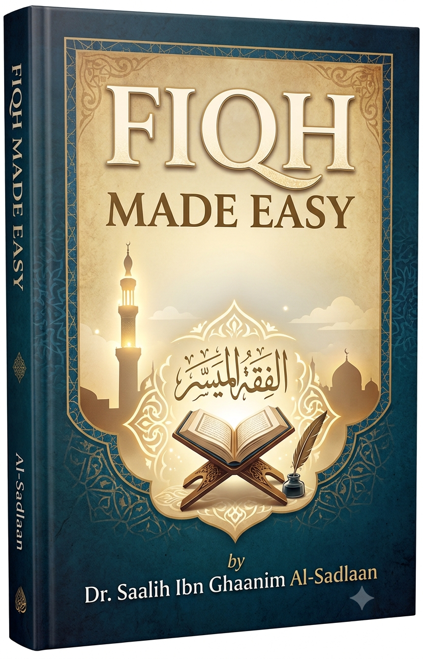 Fiqh Made Easy by Dr.Saalih Ibn Ghaanim Al-Sadlaan