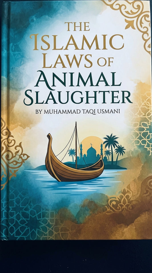 The Islamic Laws of Animal Slaughter by Muhammad Taqi Usmani