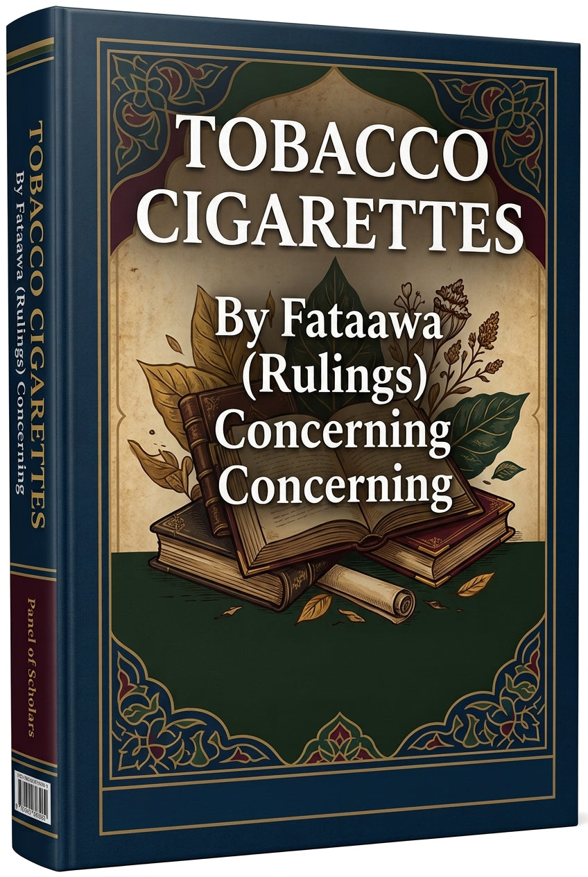 Tobacco Cigarettes by Fataawa (Rulings) Concerning