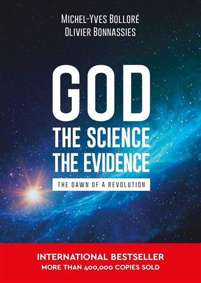 God, the Science, the Evidence By Michel-Yves Bollore