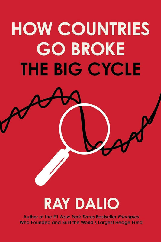 How Countries Go Broke: The Big Cycle Ray Dalio 