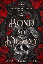 A Bond So Deadly by Mia Hartson