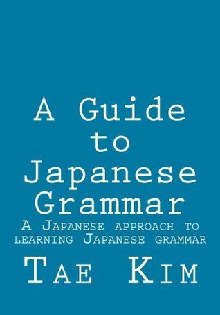 Tae Kim’s Guide to Learning Japanese