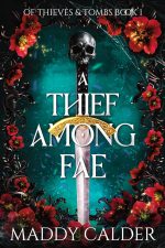 A Thief Among Fae by Maddy Calder