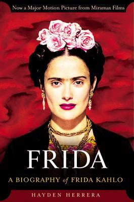 Frida: A Biography of Frida Kahlo – Hayden Herrera