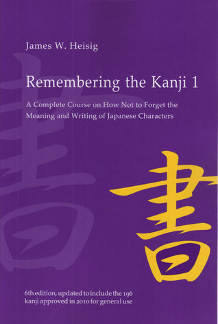 Remembering the Kanji – James Heisig