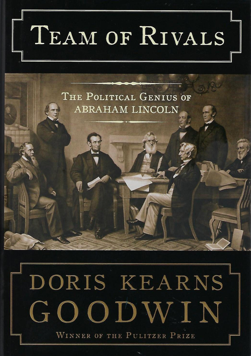 Team of Rivals – Doris Kearns Goodwin