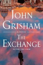 The Exchange: After The Firm John Grisham