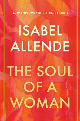 The Soul of a Woman – Isabel Allende