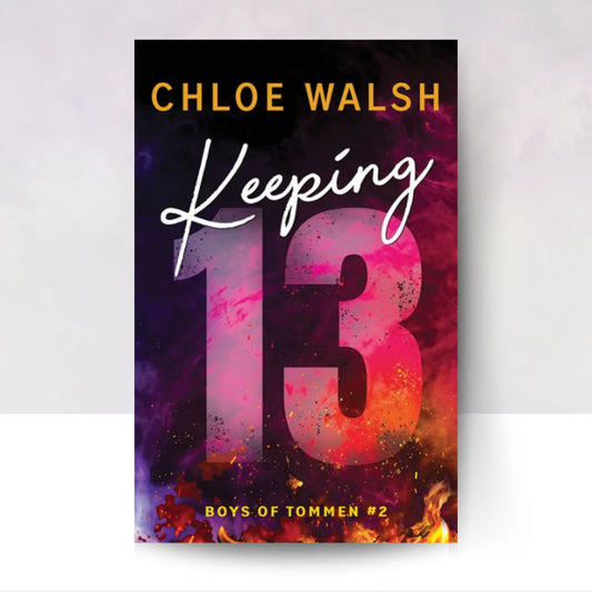 Keeping 13 By Chloe Walsh