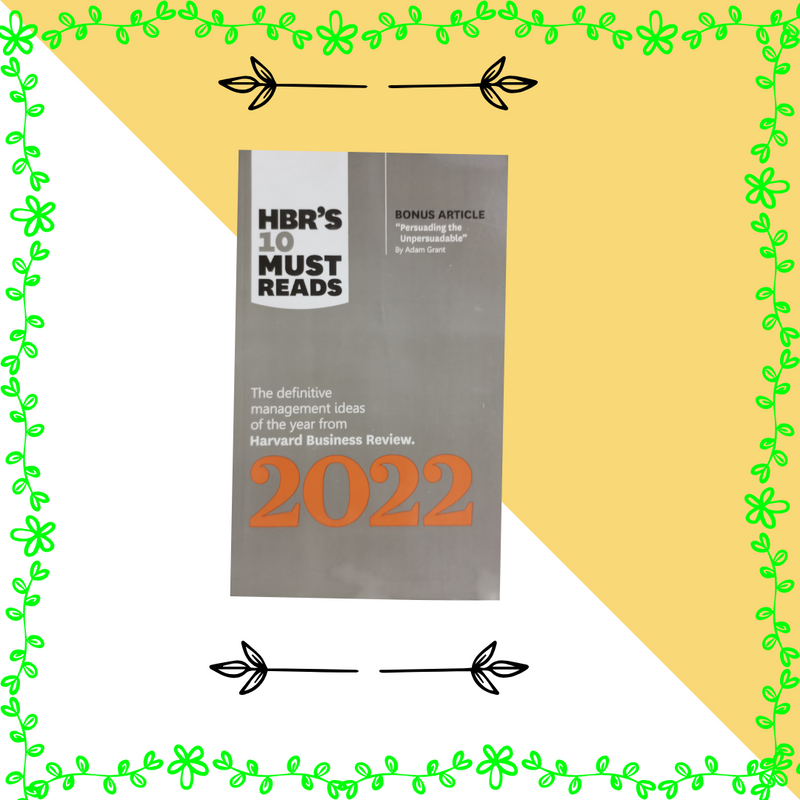 HBR'S 10 MUST READS 2022