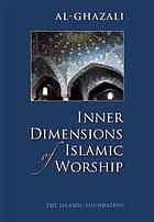 AL-GHAZALI INNER DIMENSIONS ISLAMIC WORSHIP