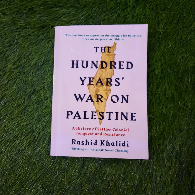 THE HUNDRED YEARS' WAR ON PALESTINE