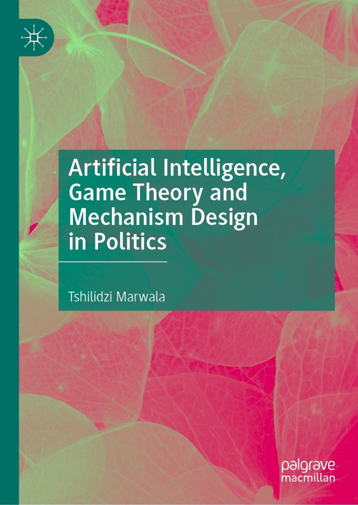 Artificial Intelligence, Game Theory Tshilidzi Marwala