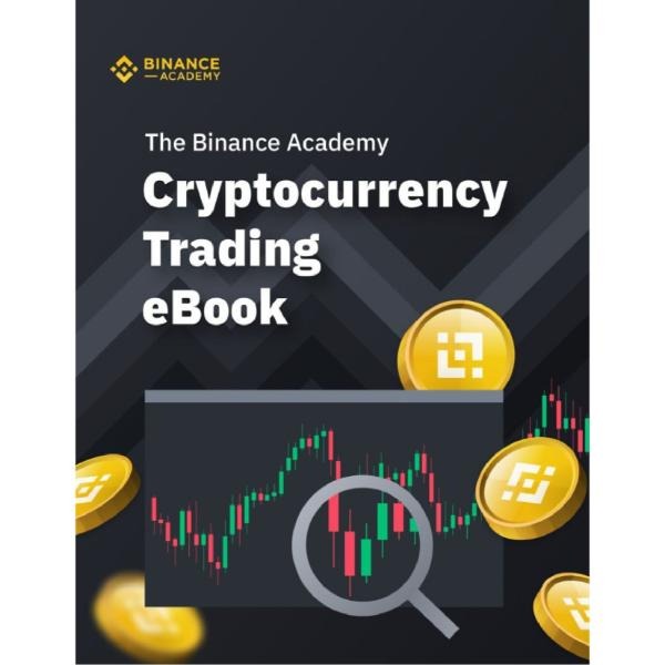 The Binance Academy Cryptocurrency Trading eBook